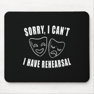 Tapis De Souris Désolé, je ne peux pas avoir de masques de théâtre