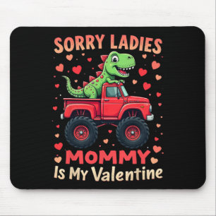 Tapis De Souris Désolé Mesdames Maman Est Mon Saint-Valentin Dinos