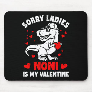 Tapis De Souris Désolé Mesdames Noni Est Ma Saint-Valentin Garçon