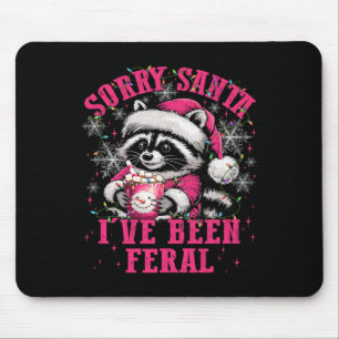 Tapis De Souris Désolé Père Noël J'ai été Feral Funny Raccoon Love