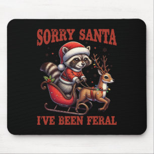Tapis De Souris Désolé Père Noël j'ai été sauvage Raccoon drôle de