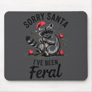 Tapis De Souris Désolé Santa j'ai été sauvage Raton laveur drôle d