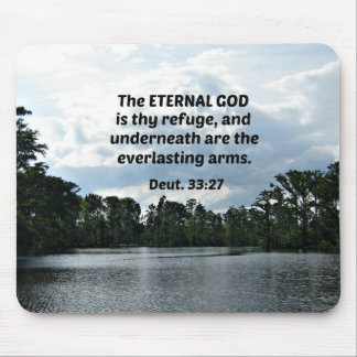 Tapis De Souris Deut. 33:27 The Eternal God is thy refuge