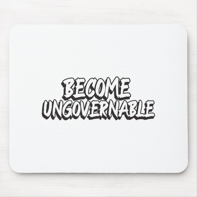 Tapis De Souris Devenir ingouvernable Drôle Rébellion Slogan Résis (Devant)
