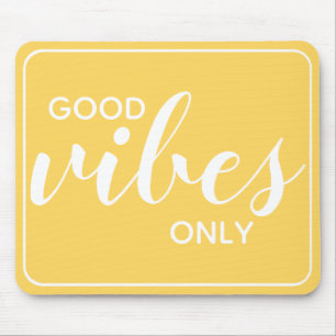 Tapis De Souris Devis motivationnel Good Vibes uniquement Jaune et