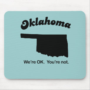 Tapis De Souris Devise de l'Oklahoma - nous sommes BIEN, vous ne