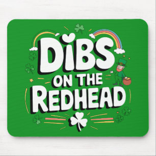 Tapis De Souris Dibs On The Redhead Funny St Patrick's Day