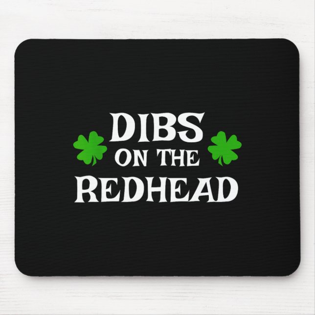 Tapis De Souris Dibs On The Redhead Funny St Patrick's Day Irish G (Devant)