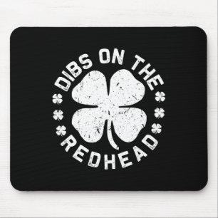 Tapis De Souris Dibs On The Redhead Irish Jour de la Saint Patrick