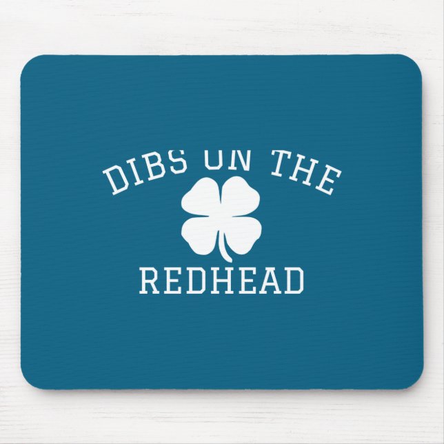 Tapis De Souris Dibs On The Redhead St Patricks Day  (Devant)