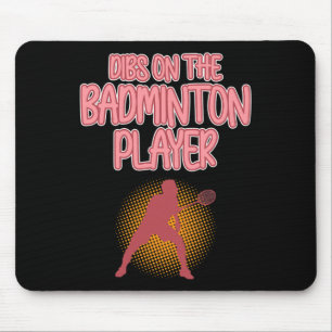 Tapis De Souris Dibs Sur Le Joueur Badminton Navette Entraîneur Gr