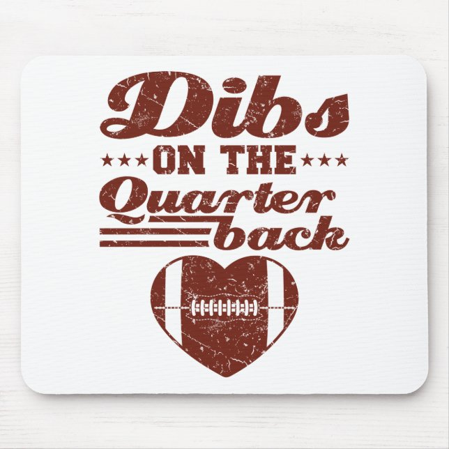 Tapis De Souris Dibs sur le quarterback de football petite amie (Devant)