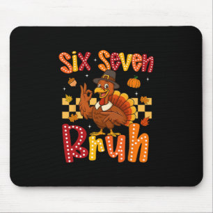 Tapis De Souris Dinde drôle de Thanksgiving Six Sept Bruh Mème Gar