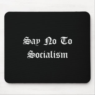 Tapis De Souris Dire non au socialisme - Républicain conservateur