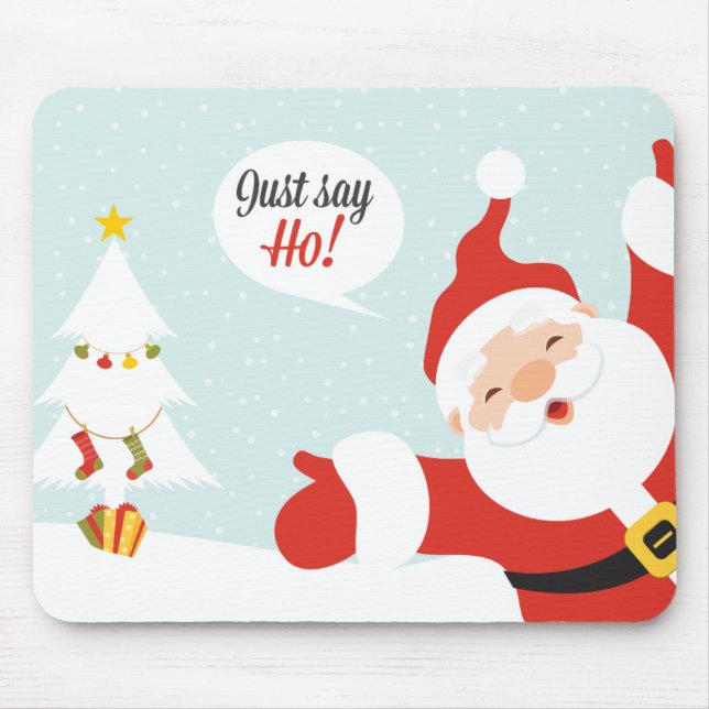Tapis De Souris Dis juste - HO ! (Devant)