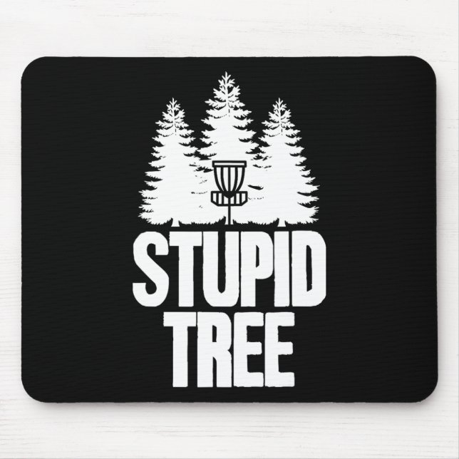 Tapis De Souris Disc Golf Arbre Stupide Frisbee Vêtements I Drôle  (Devant)