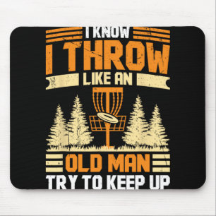 Tapis De Souris Disc Golf Je sais que je lance comme un vieil homm
