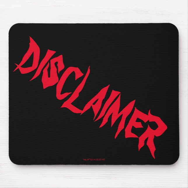 Tapis De Souris "Disclaimer" (Devant)