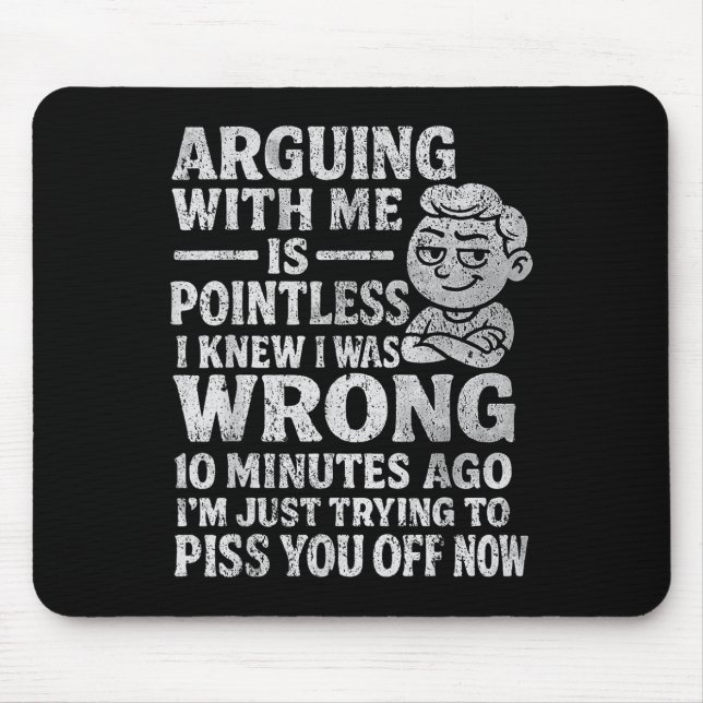 Tapis De Souris Discuter avec moi est inutile, je savais que j'ava (Devant)