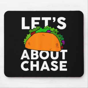 Tapis De Souris Discutons Taco Du Nom Chase T-shirt Cadeau Taco