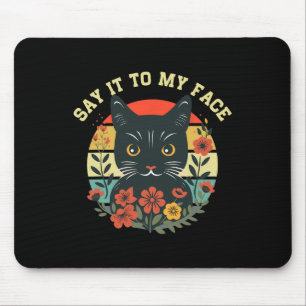Tapis De Souris Dites-Le À Mon Visage Chat Noir Vintage Floral Tee