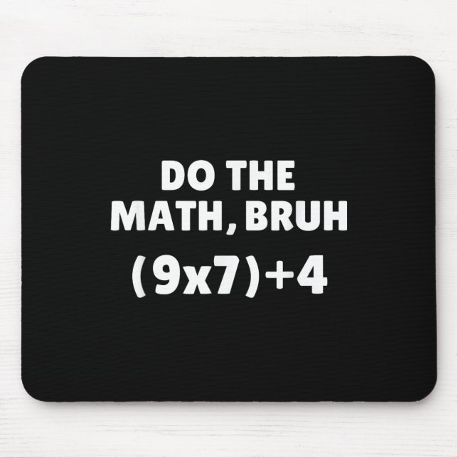 Tapis De Souris Do The Math Meme 67  (Devant)