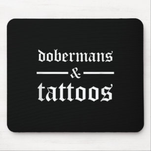 Tapis De Souris Dobermans Et Tatouages Drôle Tatoué Propriétaire D