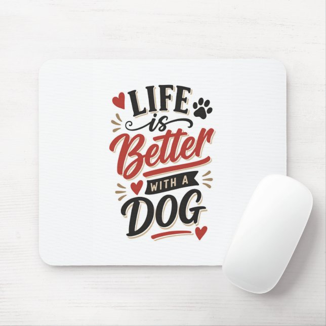 Tapis De Souris Dog Lover Wall Art - Life is Better with a Dog Red (Avec souris)