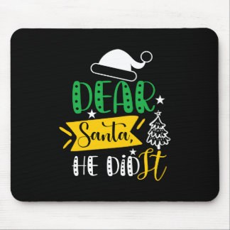 Tapis De Souris Don de Noël Cher Père Noël Il L'A Fait