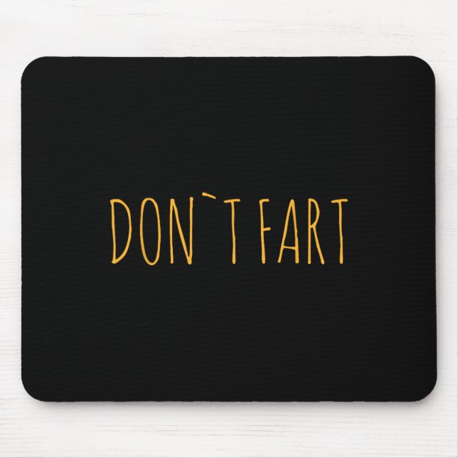 Tapis De Souris Don`t Fart Gym Sport Bodybuilding Protein Workout  (Devant)