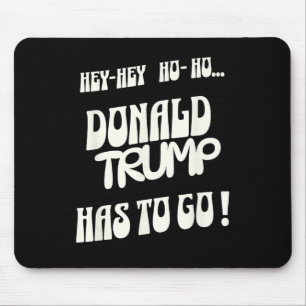 Tapis De Souris Donald Trump doit partir Non au roi Non à l'autori