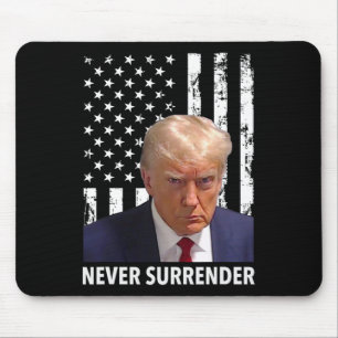 Tapis De Souris Donald Trump Tiré dans une bombe - Ne jamais aband