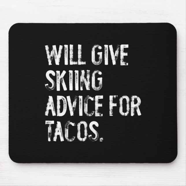 Tapis De Souris Donnera des conseils de ski pour tacos Funny Ski C (Devant)