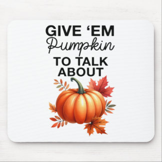 Tapis De Souris Donnez-Moi Citrouille Pour Parler De Funny Pun Tha