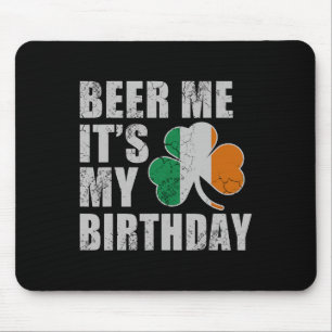 Tapis De Souris Donnez-moi une bière, c'est mon anniversaire St Pa