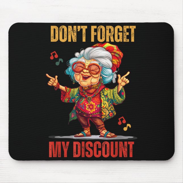 Tapis De Souris Don't Forget My Funny Old People Senior  (Devant)