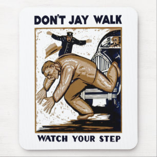 Tapis De Souris Don't Jay Walk
