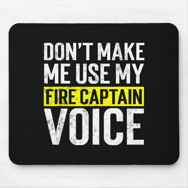 Tapis De Souris Don't Make Me Use My Firefighter Fire Captain Chie (Devant)