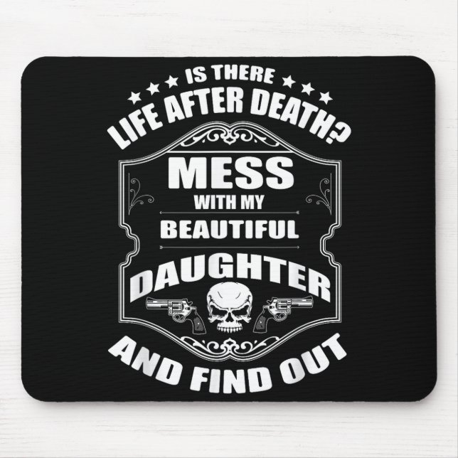 Tapis De Souris Don't Mess With My Pretty Daughter Shirt Father's  (Devant)