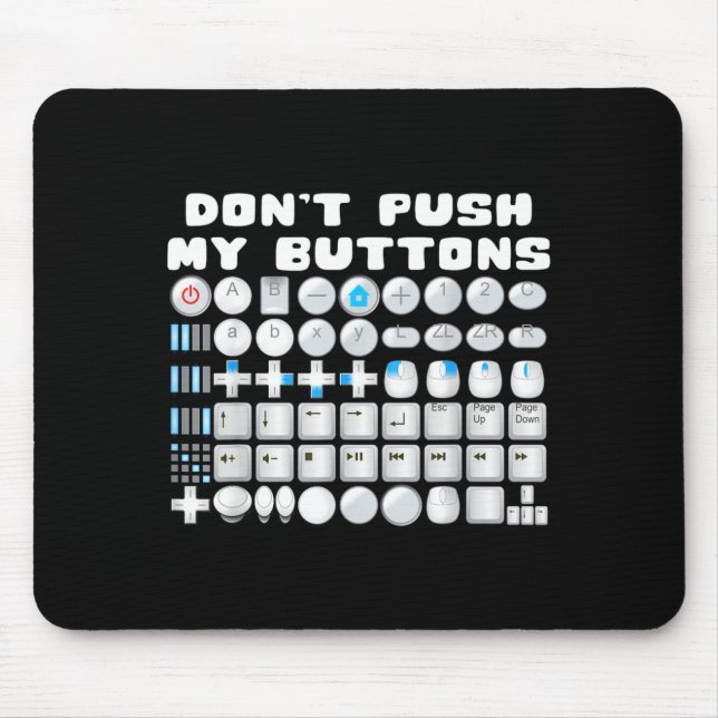 Tapis De Souris Don't Push My Buttons Gamer Gaming Funny Game  (Devant)
