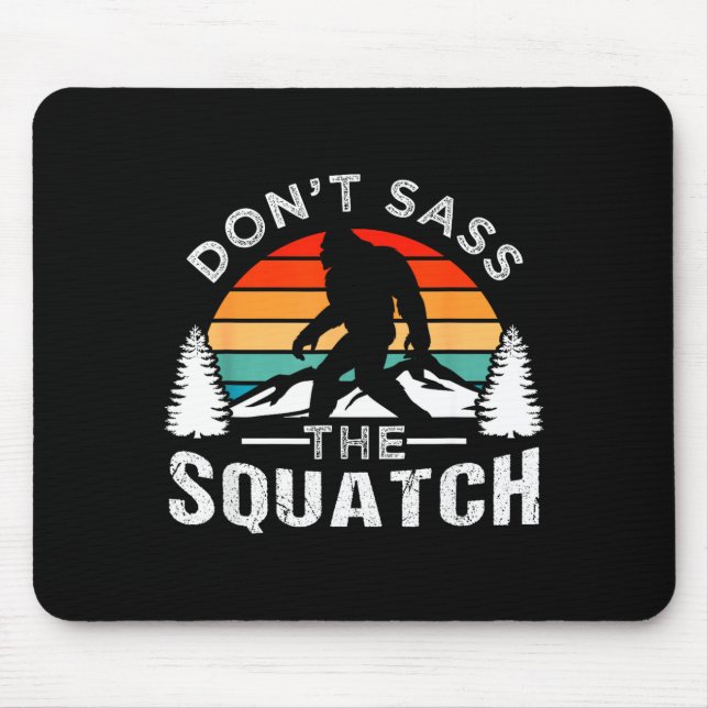 Tapis De Souris Don't S The Squatch Bigfoot  (Devant)