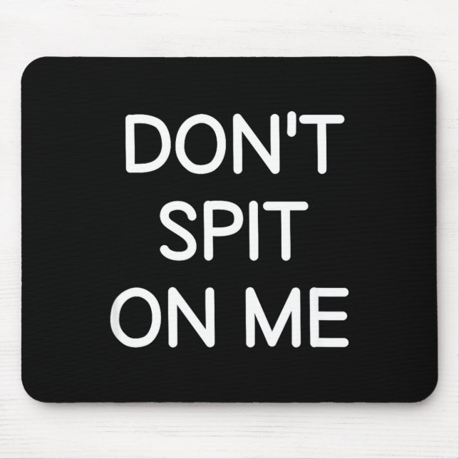 Tapis De Souris Don't St On Me, Funny, Jokes, Sarcastic Sayings  (Devant)