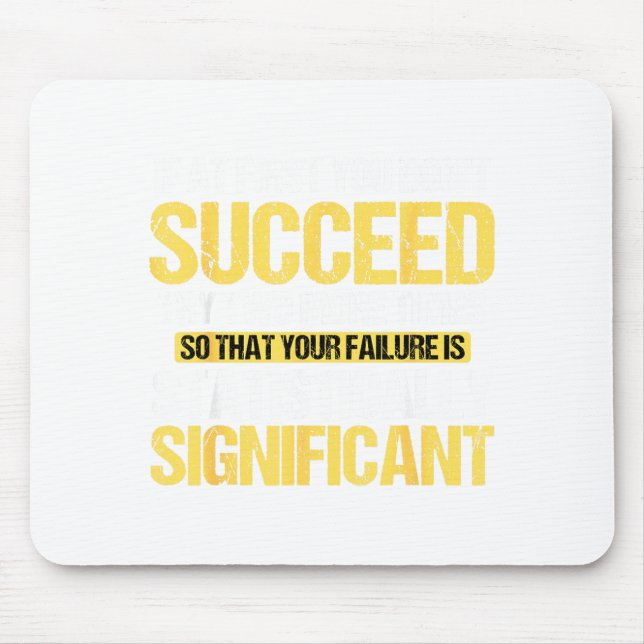 Tapis De Souris Don't Succeed Statistically Significant Science Pu (Devant)
