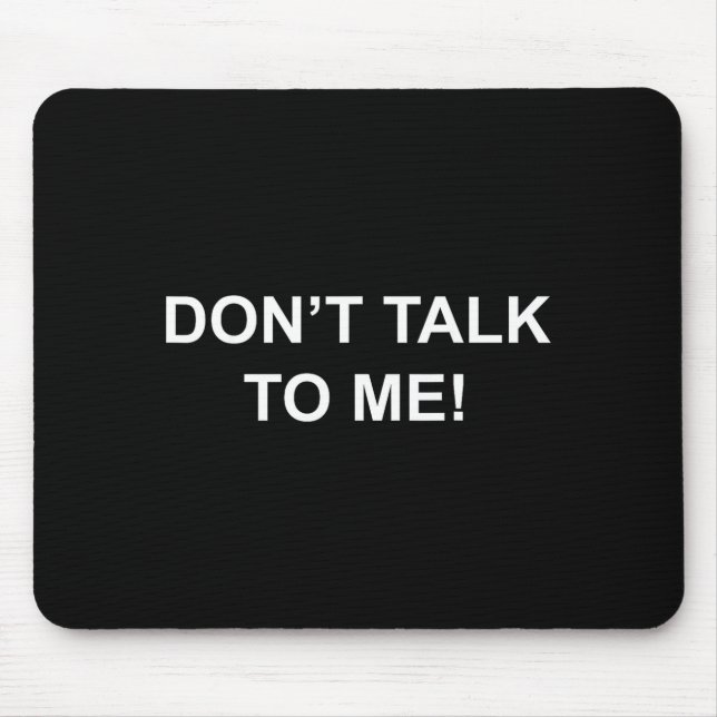Tapis De Souris Don't Talk To Me Secret Masked Performer  (Devant)