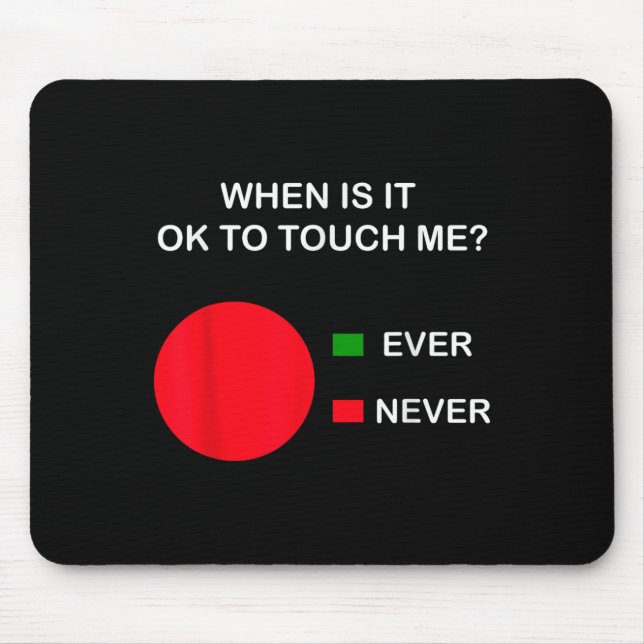 Tapis De Souris Don't Touch Me - Never Touch Me Circle Graph Intro (Devant)