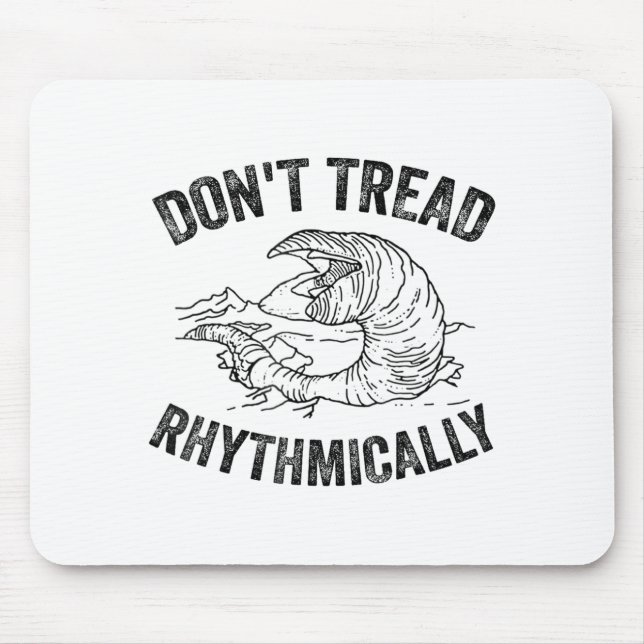 Tapis De Souris Don't Tread Rhythmically Apparel For Men Women  (Devant)