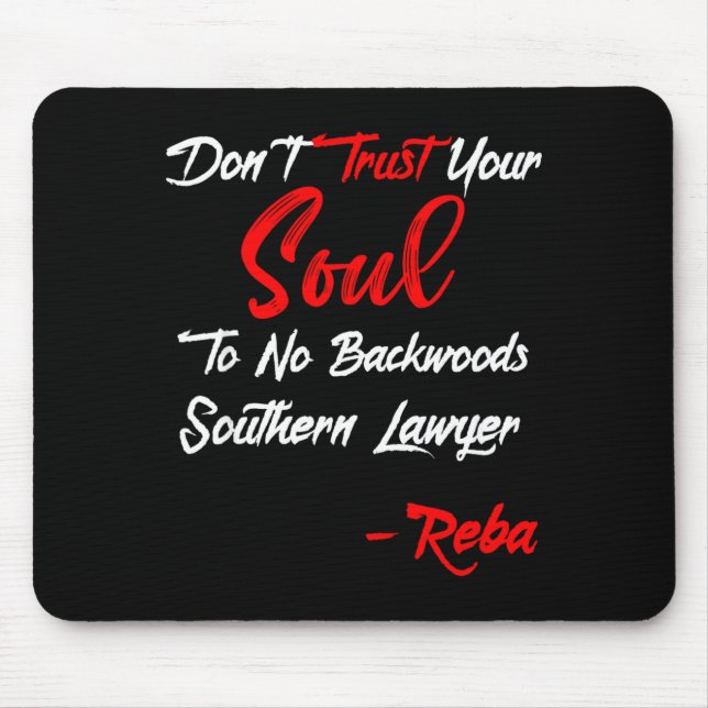 Tapis De Souris Don't Trust Your Soul To No Backwoods Southern Law (Devant)