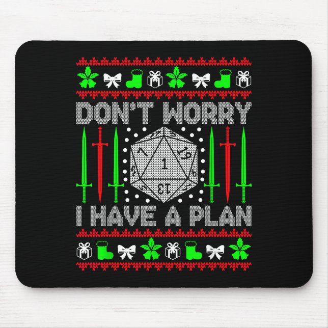Tapis De Souris Don't Worry I Have Plan Christmas D20 Ugly Tableto (Devant)