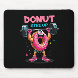 Tapis De Souris Donut de bodybuilder Ne pas abandonner Humour Gym