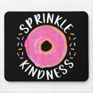 Tapis De Souris Donut Sprinkle Kindness Funny Girls Femmes Doughnu